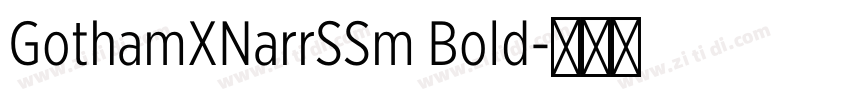 GothamXNarrSSm Bold字体转换